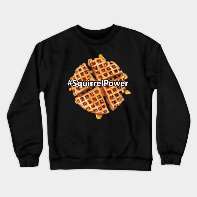 #SquirrelPower Crewneck Sweatshirt by Toy Culprits